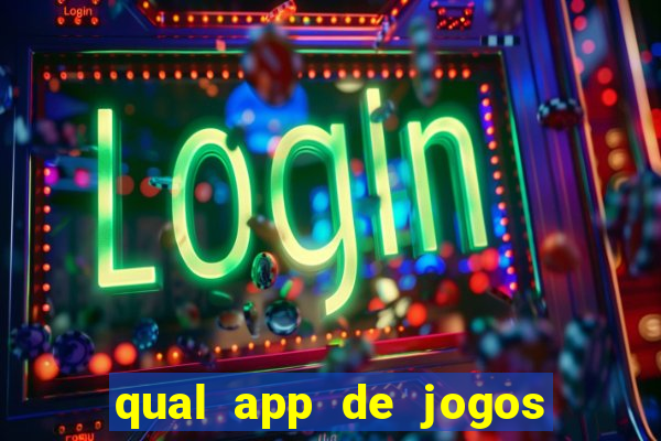 qual app de jogos que ganha dinheiro de verdade